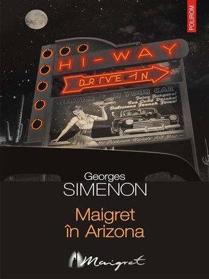 Maigret în Arizona by Georges Simenon